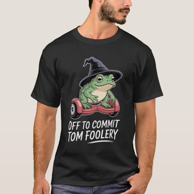 Frog off to Commit Tom Foolery T Shirt (Framsida)