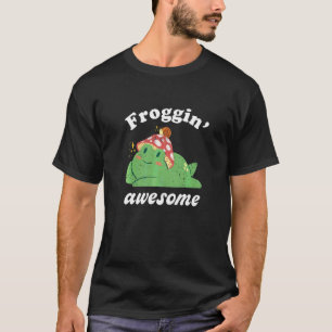 Frog Puns Froggin Fantastisk Cute Toad Amphibian A T Shirt