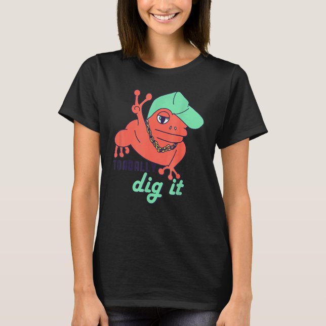 Frog Puns Gräv Toadally Hip hop Rap Toad Humor T Shirt (Framsida)