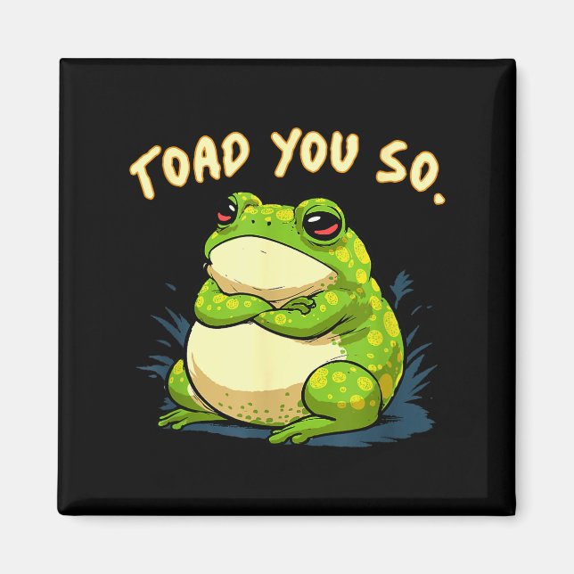 Frog Shirt Toad You So Funny Toad Meme  Magnet (Framsidan)
