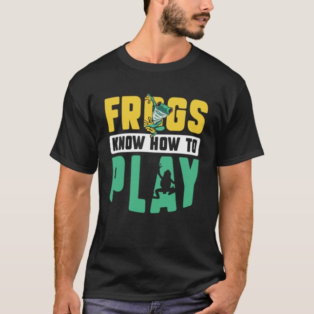 Frog Toad Frogs vet hur man spelar T Shirt (Framsida)