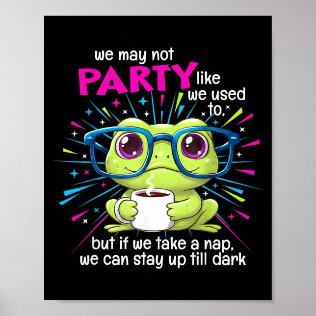Frog We May Not Party Like We Used To But If We Ta Poster (Framsidan)