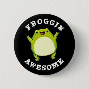 Froggin Fantastisk Funny Frog Pun Mörk BG Knapp