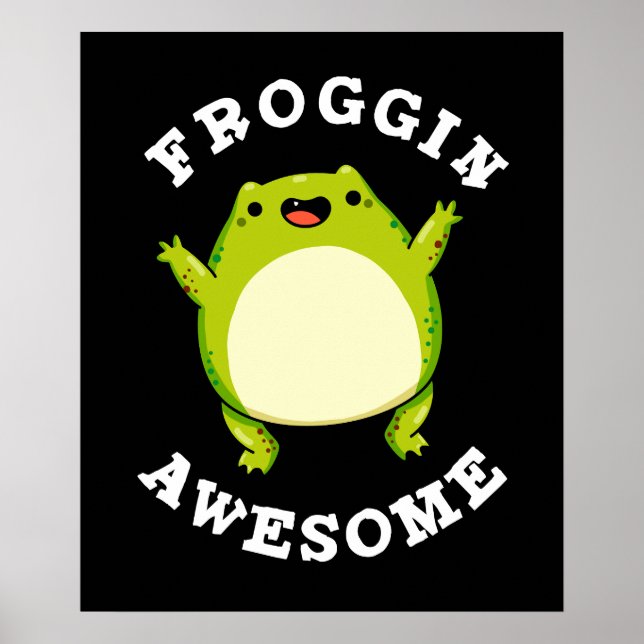 Froggin Fantastisk Funny Frog Pun Mörk BG Poster (Framsidan)