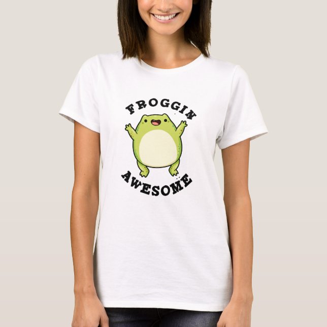 Froggin Fantastisk Funny Frog Pun T Shirt (Framsida)