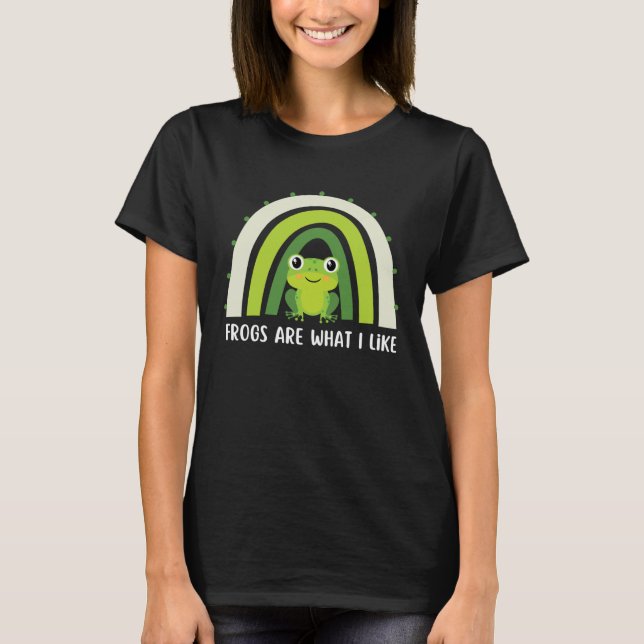 Frogs Are What I Like Funny Saying Frog Lover T Shirt (Framsida)
