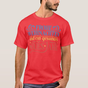 Frohe Weihnachten und Ein Gesundes Neues Jahr T Shirt