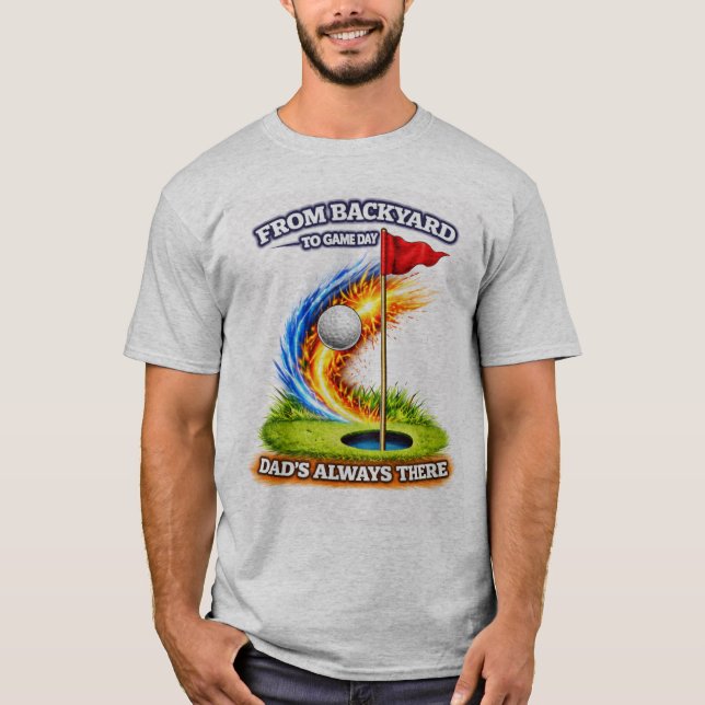 From Backyard to Game Day Dad’s Always There Lacro T Shirt (Framsida)