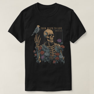 From Death To Life Bible Skeleton Art T Shirt