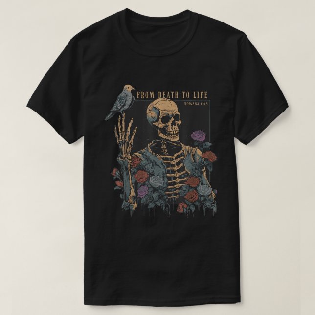From Death To Life Bible Skeleton Art T Shirt (Design framsida)