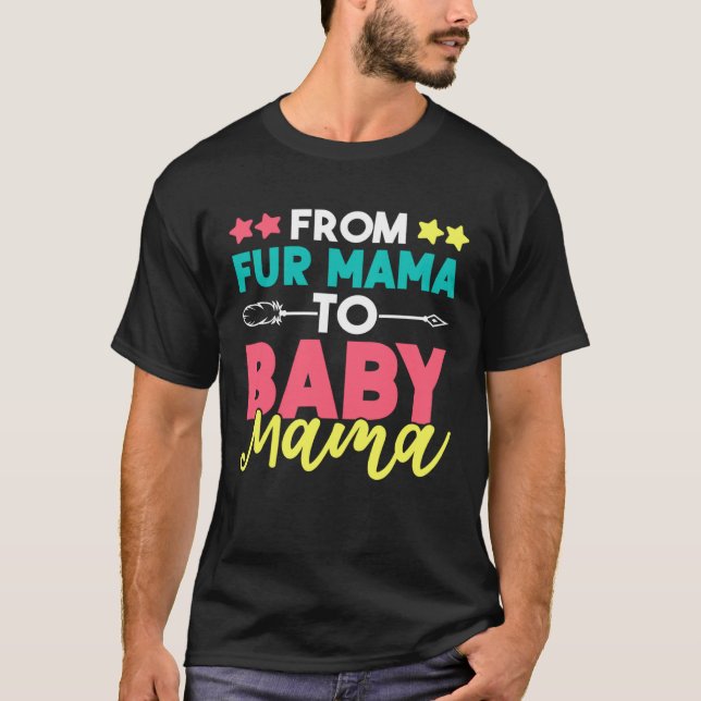 From Fur Mama To Baby Mama T Shirt (Framsida)