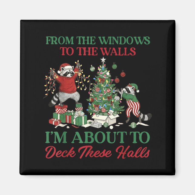 From The Windows To Deck These Halls Raccoon Xmas  Magnet (Framsidan)
