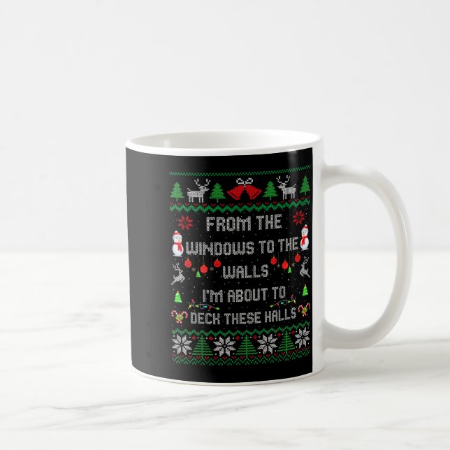 From The Windows To The Walls Deck These Halls Fun Kaffemugg (Höger)
