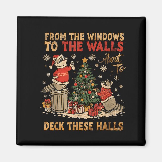 From The Windows To The Walls I'm About To Deck Th Magnet (Framsidan)