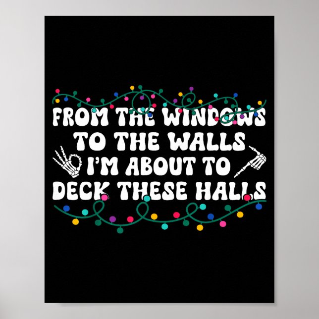 From The Windows To The Walls I'm About To Deck Th Poster (Framsidan)