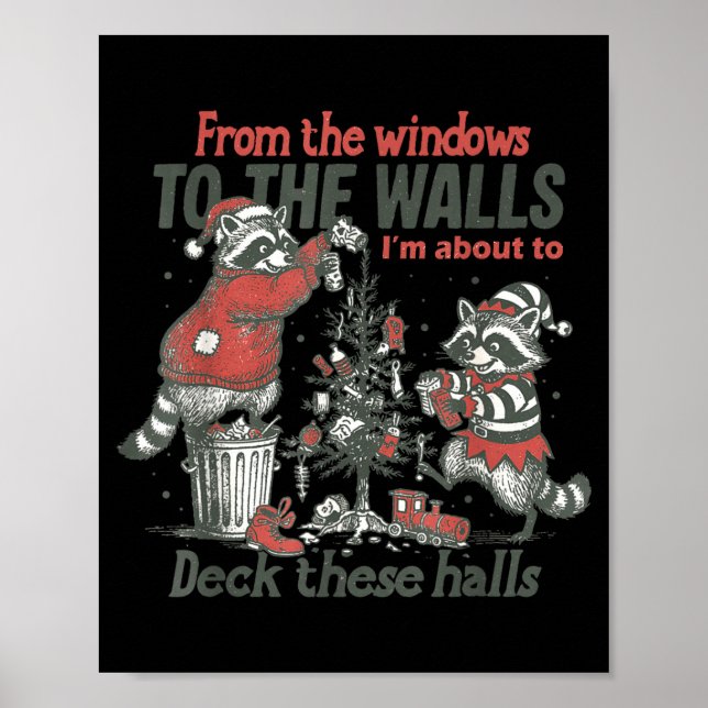 From The Windows To The Walls I'm About To Deck Th Poster (Framsidan)
