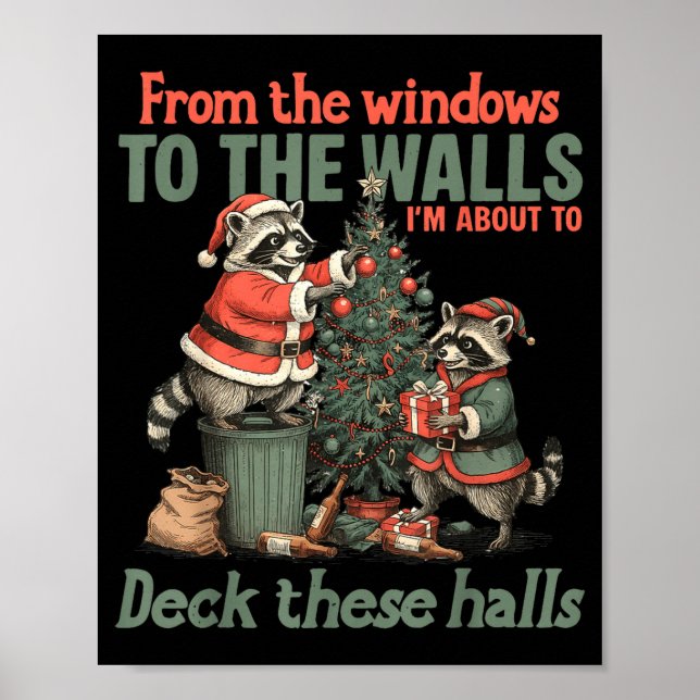 From The Windows To The Walls I'm About To Deck Th Poster (Framsidan)