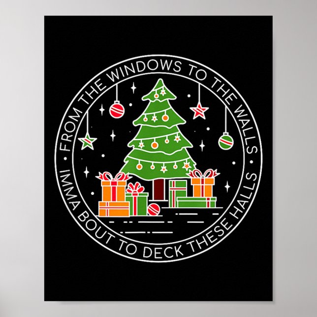 From The Windows To The Walls Imma Bout To Deck Th Poster (Framsidan)