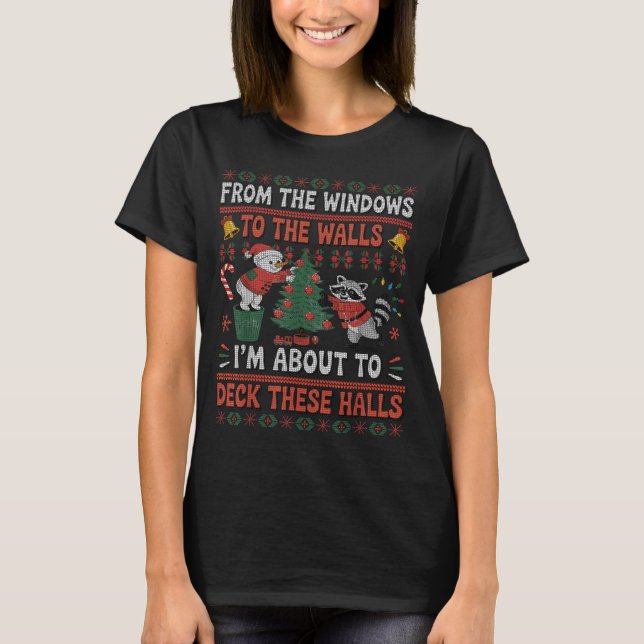 From The Windows To The Walls Raccoon Christmas Ug T Shirt (Framsida)