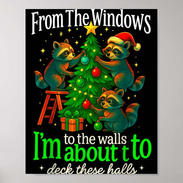 From The Windows To The Walls Raccoon Funny Christ Poster (Framsidan)