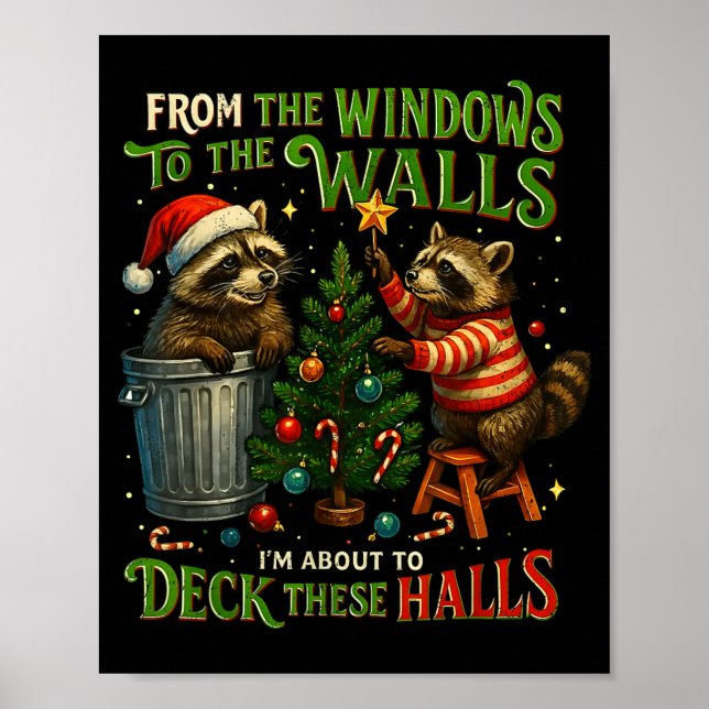 From The Windows To Walls Deck These Halls Raccoon Poster (Framsidan)