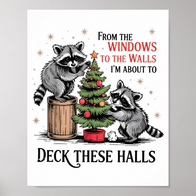 From The Windows To Walls I'm About Deck These Hal Poster (Framsidan)