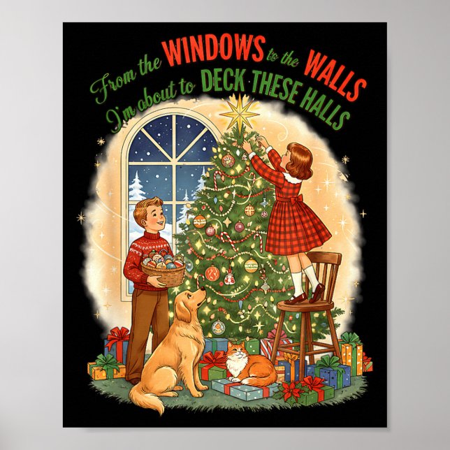 From Windows To The Walls Deck These Halls Gift  Poster (Framsidan)