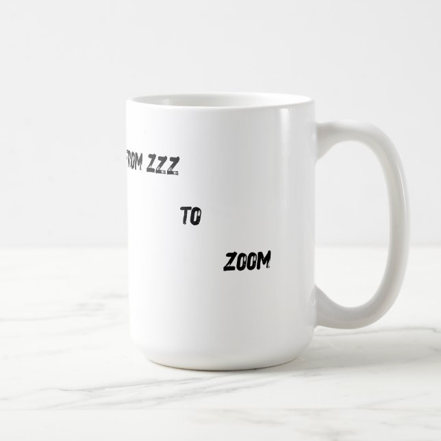 From Zzz to Zoom" T-Shirt - Coffee Mug Face  Kaffemugg (Höger)