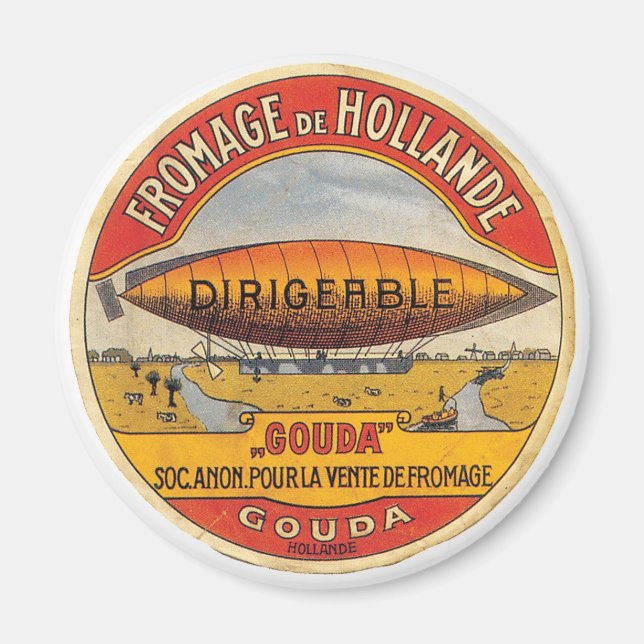 Fromage de Hollande Gouda Cheese Dirigeable Label Magnet (Framsidan)