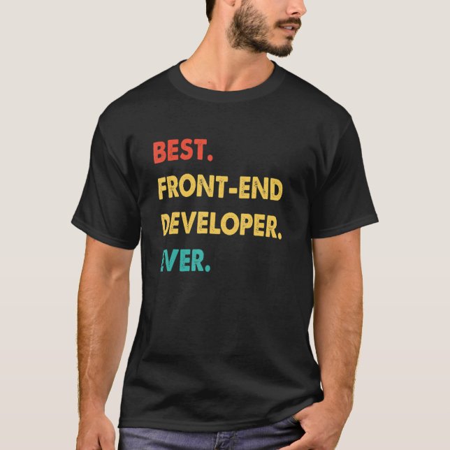Front End Developer Retro Best Front End Developer T Shirt (Framsida)