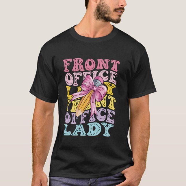 Front Office Dame Kontor Skola Sekreterare Adminis T Shirt (Framsida)