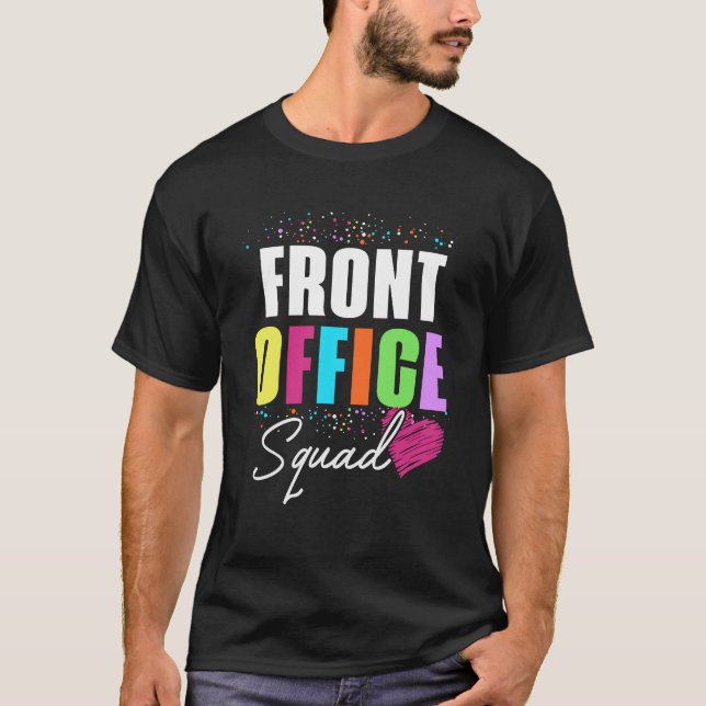 Front Office Dream Team School Secretary Front of T Shirt (Framsida)