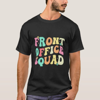 Front Office Squad Administrative Assistant School T Shirt