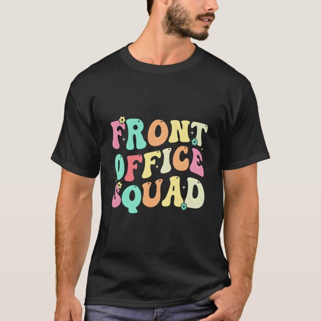 Front Office Squad Administrative Assistant School T Shirt (Framsida)