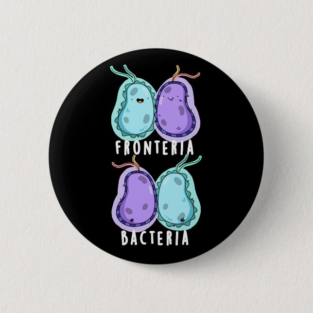 Fronteria Bacteria Funny Biology Pun Mörk BG Knapp (Framsida)