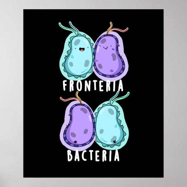Fronteria Bacteria Funny Biology Pun Mörk BG Poster (Framsidan)