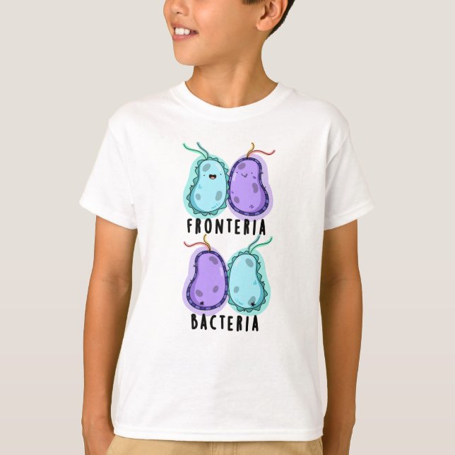 Fronteria Bacteria Funny Biology Pun T Shirt (Framsida)