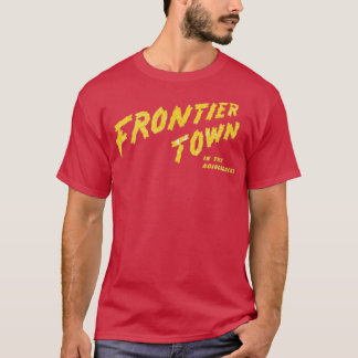 Frontier Town T-Shirt - North Hudson, NY Retro 80 