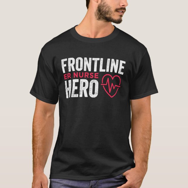 Frontline Hero ER Nurse Essential Worker T Shirt (Framsida)