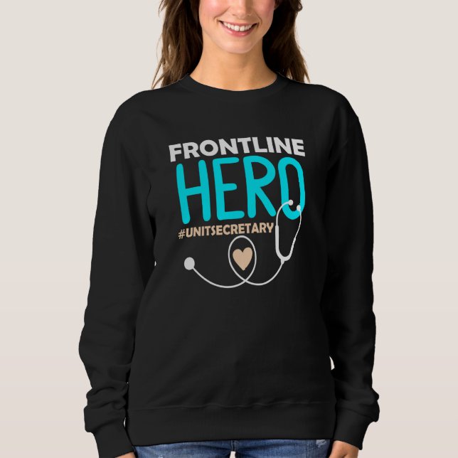 Frontline Hero Medical Unit Secretary Stethoscope T Shirt (Framsida)