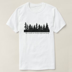 Frost - skogen är älskvärd, mörk och djupt t shirt