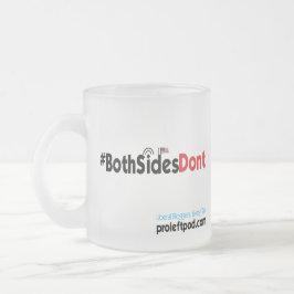 Frostad Glass mugg - #BothSidesDont