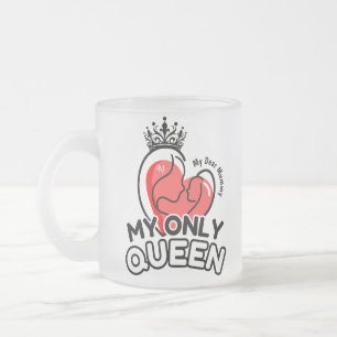 Frosted Glass Mugg 10oz : Min enda drottning