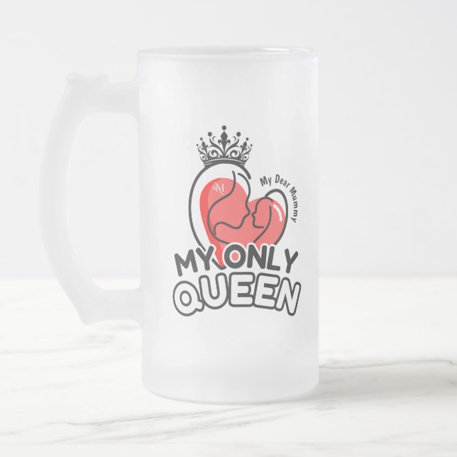 Frosted Glass Mugg 16oz : Min enda drottning (Vänster)