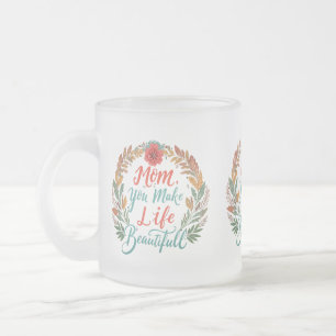 Frosted Glass Mugg - "Mamma, du gör livet fint"