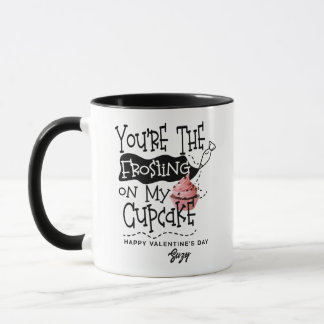 "Frosting On My Cupcake" Love Quote Valentine Mugg