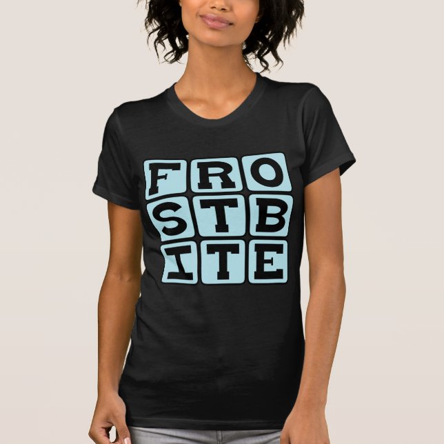 Frostskador, Frysande Tillstånd Tee Shirt (Framsida)