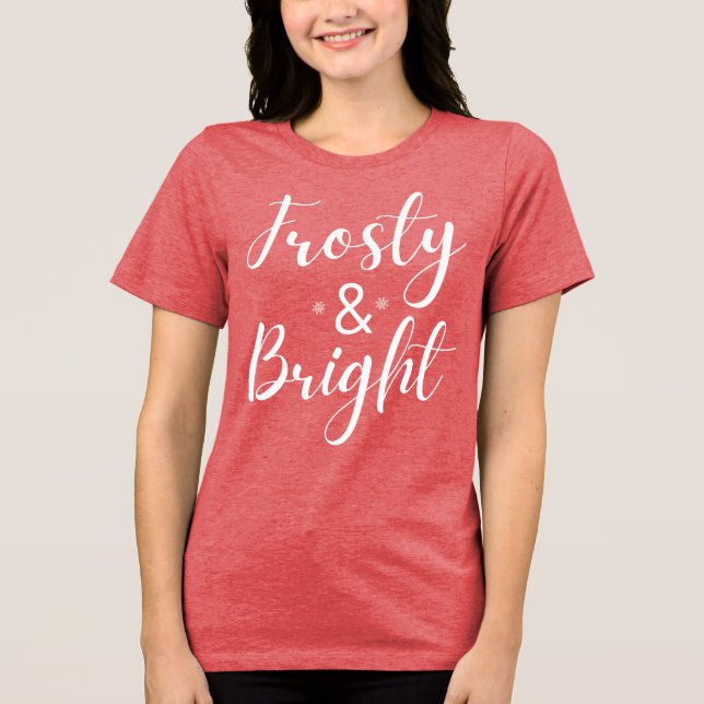 Frosty & Bright Christmas T Shirt (Framsida)