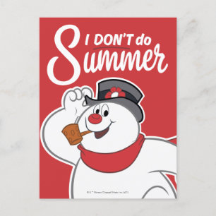 Frosty Snögubbe™ Jag gör inte sommar Helg Vykort