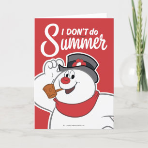 Frosty Snögubbe™ Jag gör inte sommar Helgkort